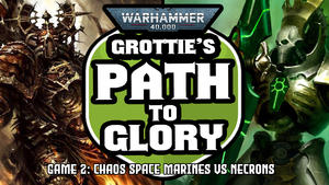 Chaos vs Necrons | Grotties Path to Glory - Ep 2