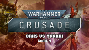 Warhammer 40k Crusade Battle Report: Orks vs Ynarri Game 4