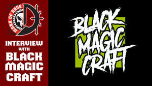 Black Magic Craft Interview - Shrine of Chaos Ep 73