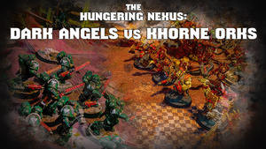 Orks vs Dark Angels The Hungering Nexus Warhammer 40k Narrative Campaign Ep 14