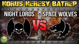 Space Wolves vs Night Lords Horus Heresy Battle Report Ep 16