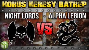Night Lords vs Alpha Legion Horus Heresy Battle Report Ep 20