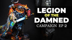 Appropriate - Legio Damnatorum Ep 2 - Warhammer 40k Narrative Campaign