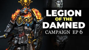 Shadow and Flame - Legio Damnatorum Ep 6 - Warhammer 40k Narrative Campaign