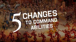 5 Big Changes to Command Abilities in Age of Sigmar 3rd Edition