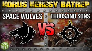 Space Wolves vs Thousand Sons Horus Heresy Battle Report Ep 32