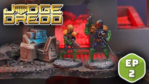 Judge Dredd Miniatures Game Ep 2 - Rumble