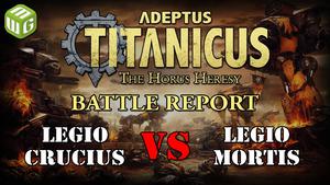 Legio Crucius vs Legio Mortis Adeptus Titanicus Battle Report Ep 3