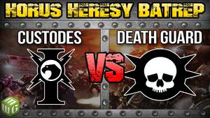 Custodes vs Death Guard Horus Heresy 2.0 Battle Report Ep 95