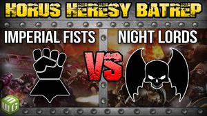 Night Lords vs Imperial Fists Horus Heresy 2.0 Battle Report Ep 99