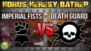 Imperial Fists vs Death Guard Horus Heresy 2.0 Battle Report EP 107