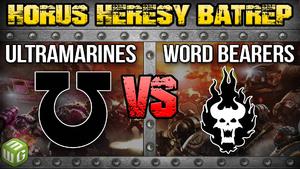Ultramarines vs Word Bearers Horus Heresy 2.0 Battle Report Ep 113