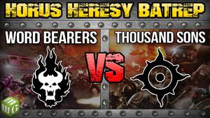 Word Bearers vs Thousand Sons Horus Heresy 2.0 Battle Report Ep 117