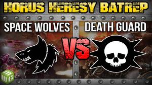Death Guard vs Space Wolves Horus Heresy 2.0 Battle Report Ep 123