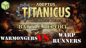 Warmongers vs Warp Runners Adeptus Titanicus Battle Report Ep 7
