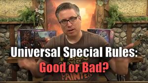 Are Universal Special Rules a Good Thing?