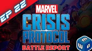 Marvel: Crisis Protocol - Battle Report Ep 22