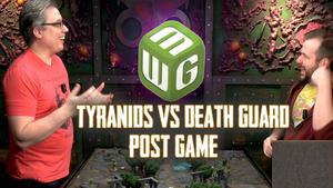 I don't know... play casual! - Post Game Show Tyranids vs Death Guard Warhammer 40k Battle Report Ep 2