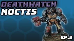 The Blackstar - Deathwatch Noctis Narrative Campaign Ep 2